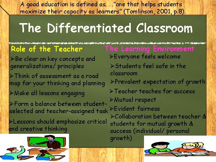 A good education is defined as. . . ”one that helps students maximize their