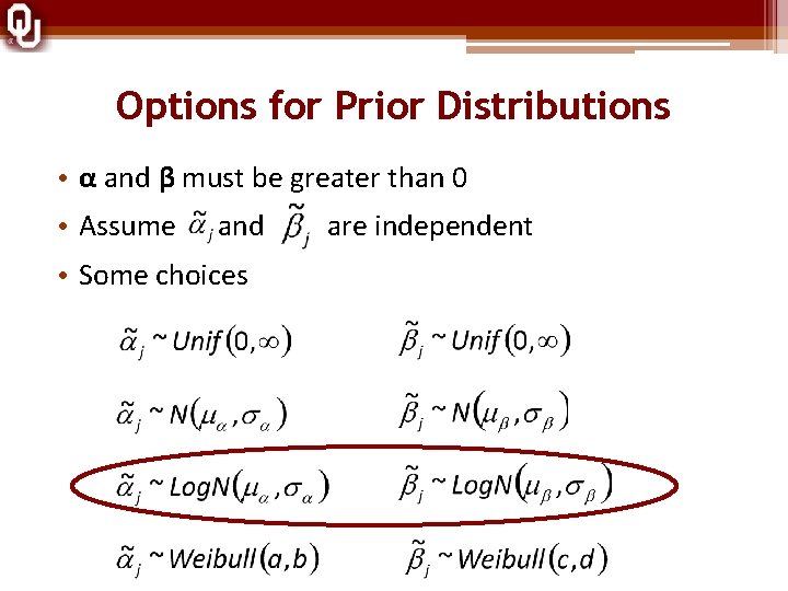 Options for Prior Distributions • α and β must be greater than 0 •
