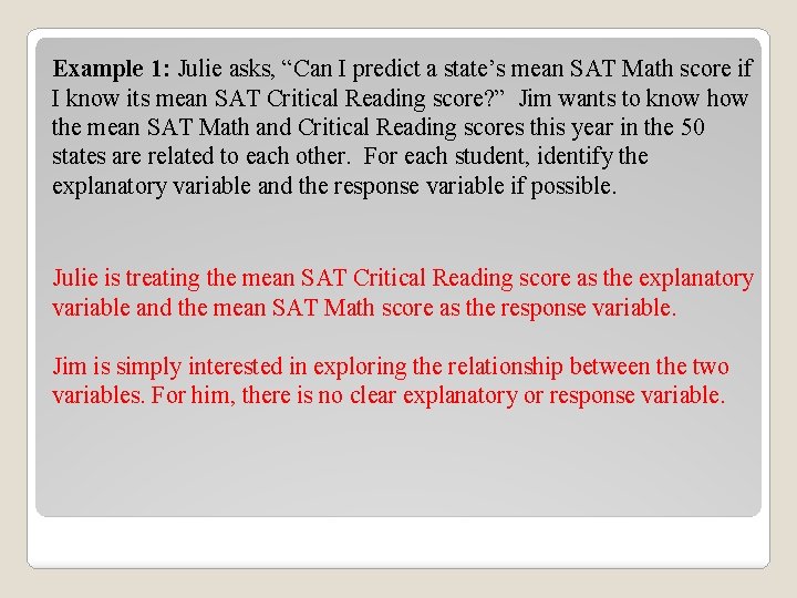Example 1: Julie asks, “Can I predict a state’s mean SAT Math score if