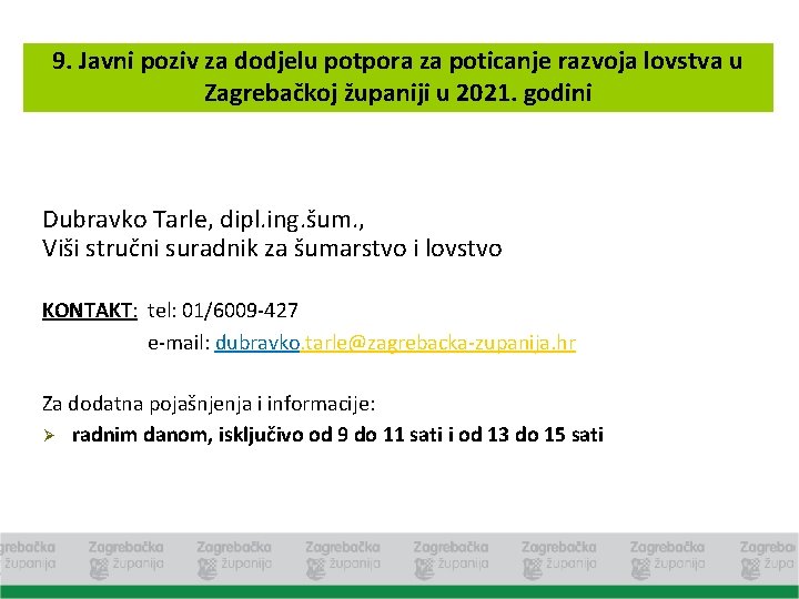 9. Javni poziv za dodjelu potpora za poticanje razvoja lovstva u Zagrebačkoj županiji u