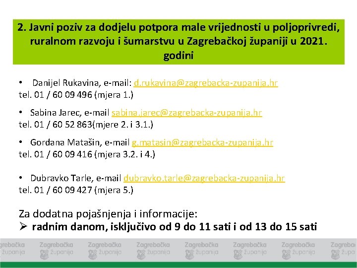 2. Javni poziv za dodjelu potpora male vrijednosti u poljoprivredi, ruralnom razvoju i šumarstvu