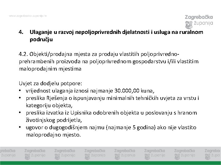 4. Ulaganje u razvoj nepoljoprivrednih djelatnosti i usluga na ruralnom području 4. 2. Objekti/prodajna