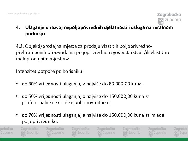 4. Ulaganje u razvoj nepoljoprivrednih djelatnosti i usluga na ruralnom području 4. 2. Objekti/prodajna