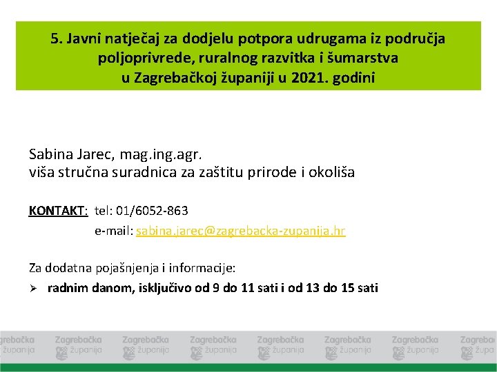 5. Javni natječaj za dodjelu potpora udrugama iz područja poljoprivrede, ruralnog razvitka i šumarstva