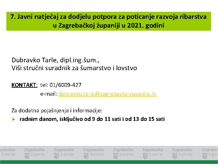 7. Javni natječaj za dodjelu potpora za poticanje razvoja ribarstva u Zagrebačkoj županiji u