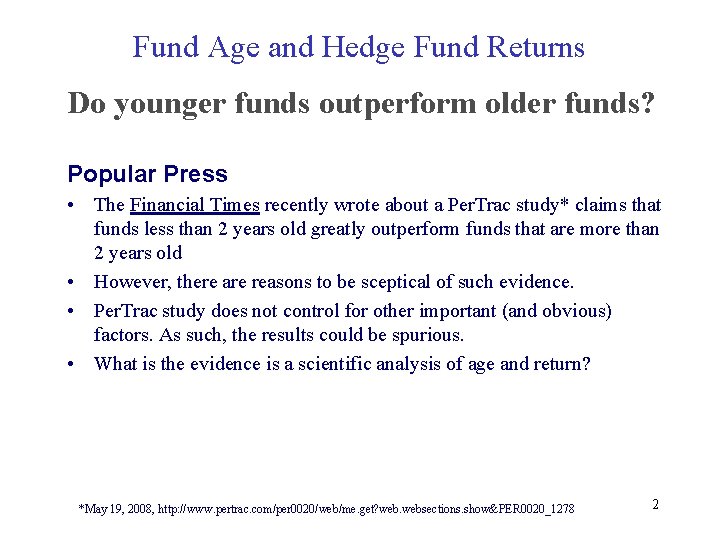 Fund Age and Hedge Fund Returns Do younger funds outperform older funds? Popular Press
