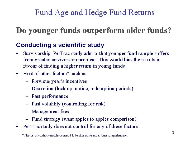Fund Age and Hedge Fund Returns Do younger funds outperform older funds? Conducting a