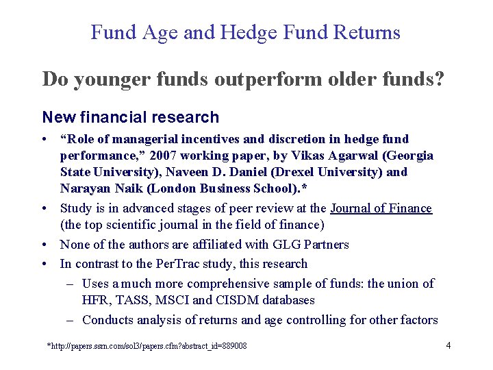 Fund Age and Hedge Fund Returns Do younger funds outperform older funds? New financial