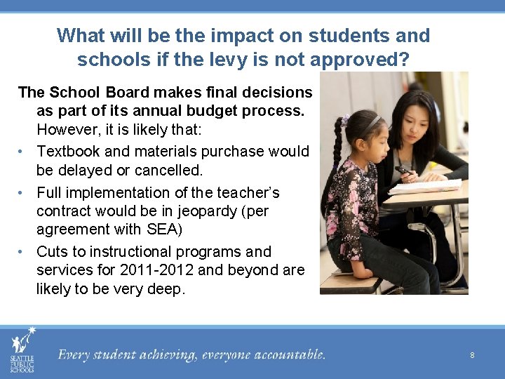 What will be the impact on students and schools if the levy is not
