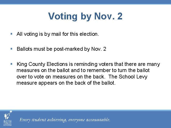 Voting by Nov. 2 § All voting is by mail for this election. §