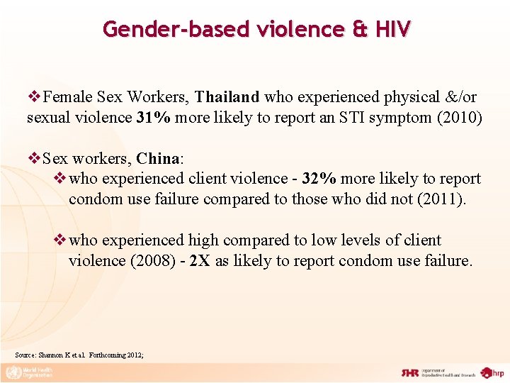 Gender-based violence & HIV v. Female Sex Workers, Thailand who experienced physical &/or sexual