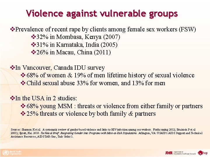 Violence against vulnerable groups v. Prevalence of recent rape by clients among female sex