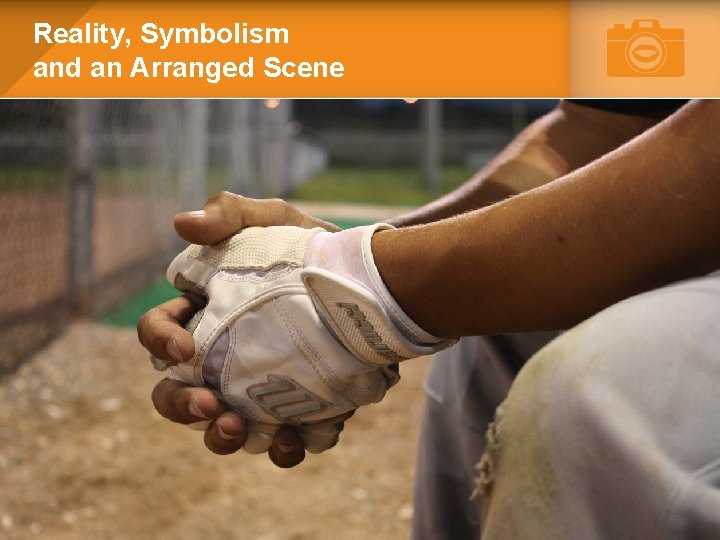 Reality, Symbolism and an Arranged Scene 