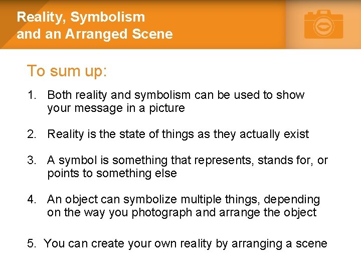 Reality, Symbolism and an Arranged Scene To sum up: 1. Both reality and symbolism