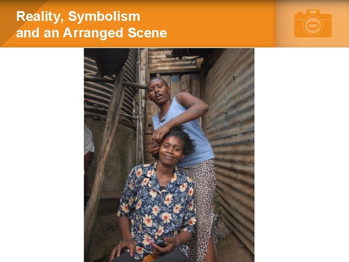 Reality, Symbolism and an Arranged Scene 