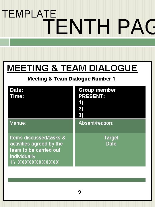 TEMPLATE TENTH PAG MEETING & TEAM DIALOGUE Meeting & Team Dialogue Number 1 Date: