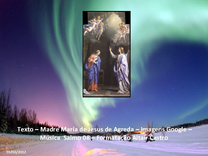 Texto – Madre Maria de Jesus de Agreda – Imagens Google – Música Salmo