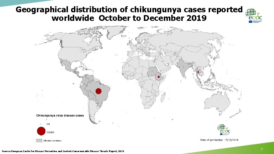 Geographical distribution of chikungunya cases reported worldwide October to December 2019 Source: European Centre