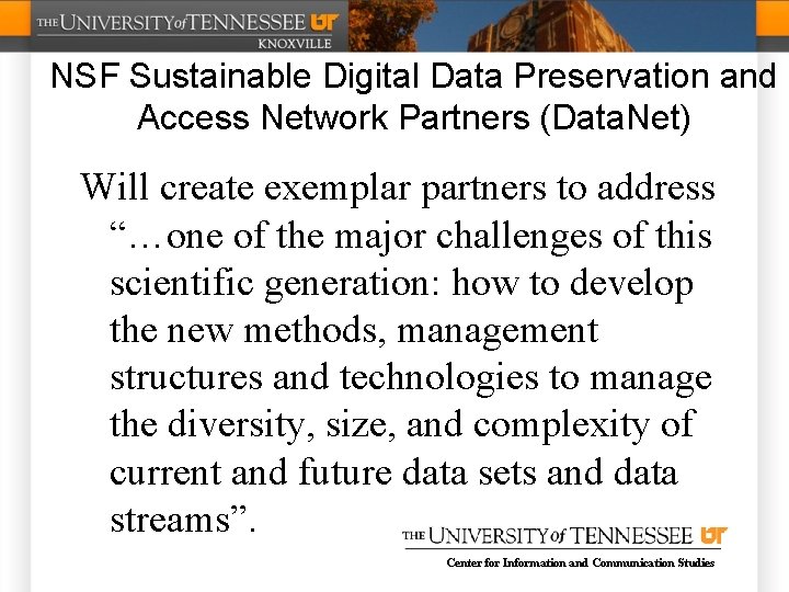 NSF Sustainable Digital Data Preservation and Access Network Partners (Data. Net) Will create exemplar