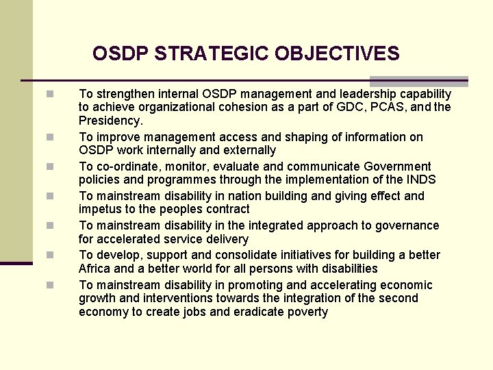 OSDP STRATEGIC OBJECTIVES n n n n To strengthen internal OSDP management and leadership