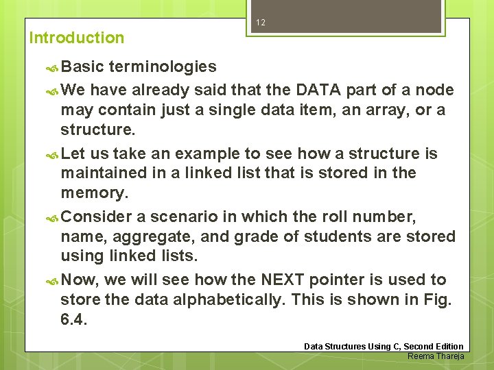 12 Introduction Basic terminologies We have already said that the DATA part of a