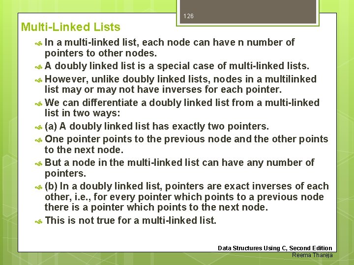126 Multi-Linked Lists In a multi-linked list, each node can have n number of