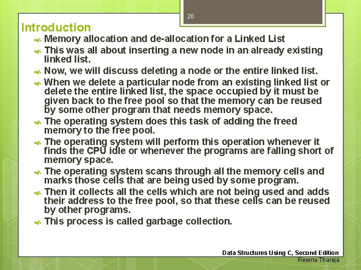 20 Introduction Memory allocation and de-allocation for a Linked List This was all about