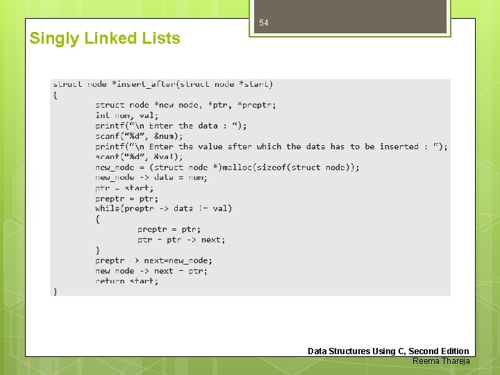 54 Singly Linked Lists Data Structures Using C, Second Edition Reema Thareja 