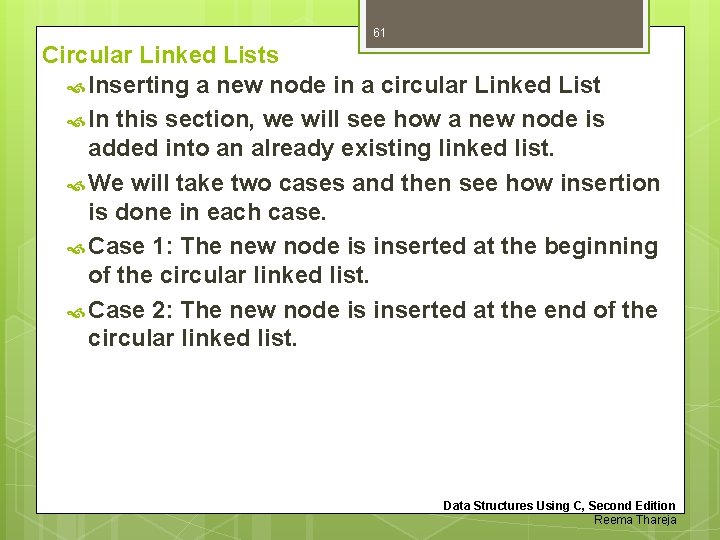 61 Circular Linked Lists Inserting a new node in a circular Linked List In