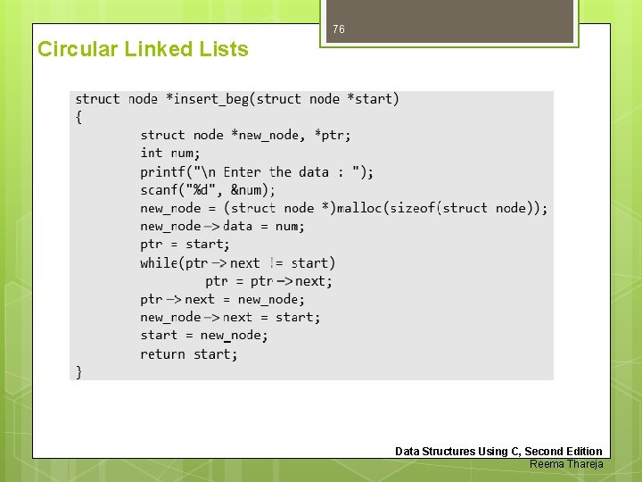 76 Circular Linked Lists Data Structures Using C, Second Edition Reema Thareja 