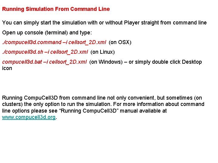 Running Simulation From Command Line You can simply start the simulation with or without