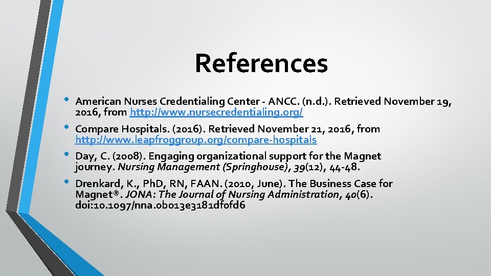 References • • American Nurses Credentialing Center - ANCC. (n. d. ). Retrieved November