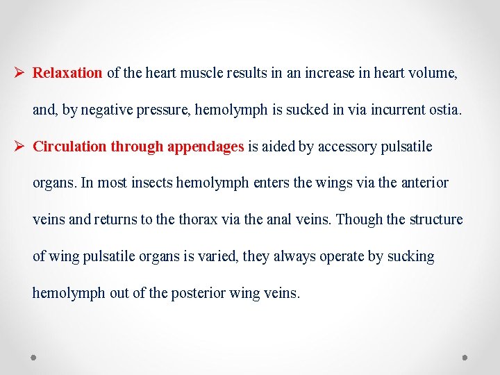 Ø Relaxation of the heart muscle results in an increase in heart volume, and,