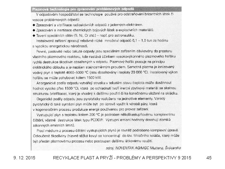 9. 12. 2015 RECYKLACE PLAST A PRYŽÍ - PROBLÉMY A PERSPEKTIVY 9 2015 45