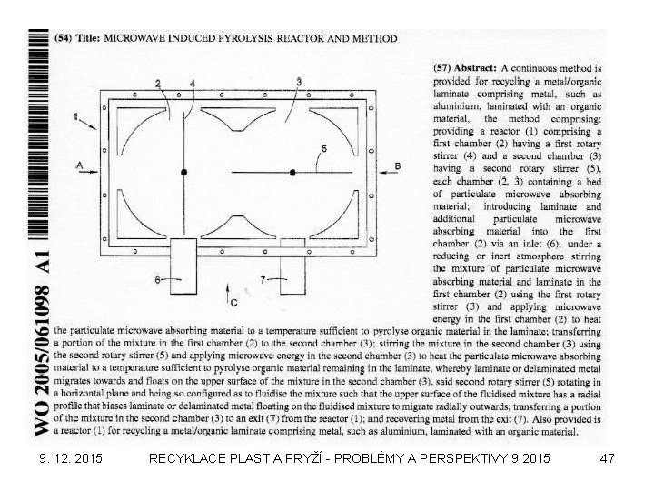 9. 12. 2015 RECYKLACE PLAST A PRYŽÍ - PROBLÉMY A PERSPEKTIVY 9 2015 47