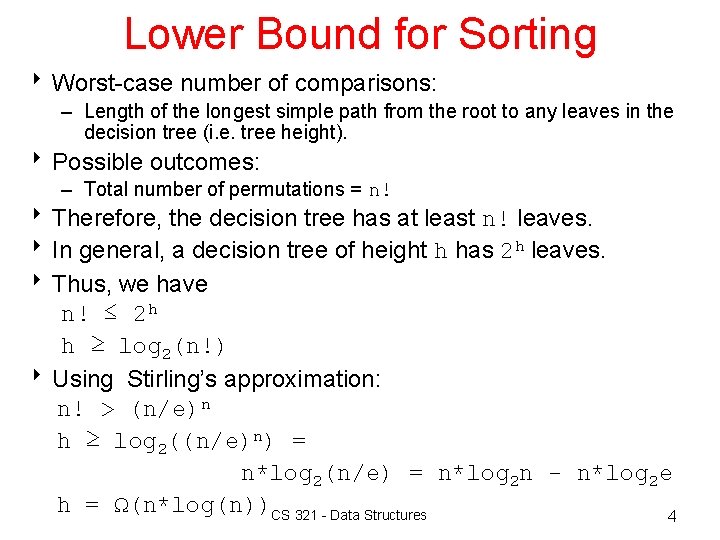 Lower Bound for Sorting 8 Worst-case number of comparisons: – Length of the longest Lower Bound for Sorting 8 Worst-case number of comparisons: – Length of the longest