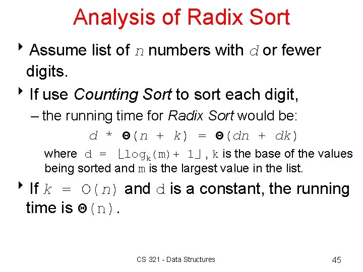 Analysis of Radix Sort 8 Assume list of n numbers with d or fewer Analysis of Radix Sort 8 Assume list of n numbers with d or fewer