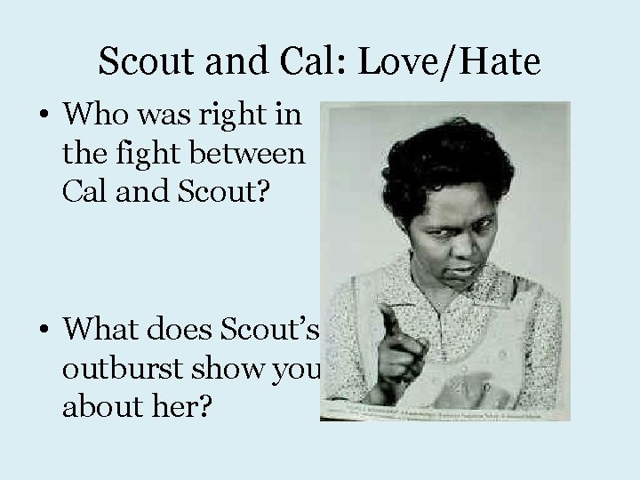 Scout and Cal: Love/Hate • Who was right in the fight between Cal and