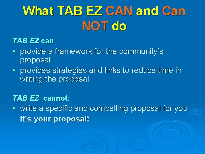 What TAB EZ CAN and Can NOT do TAB EZ can: • provide a