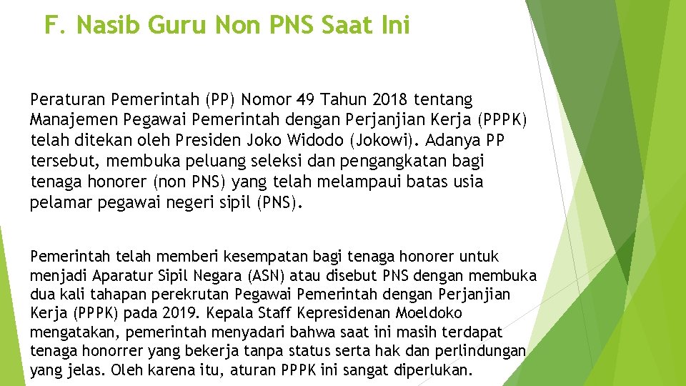 F. Nasib Guru Non PNS Saat Ini Peraturan Pemerintah (PP) Nomor 49 Tahun 2018