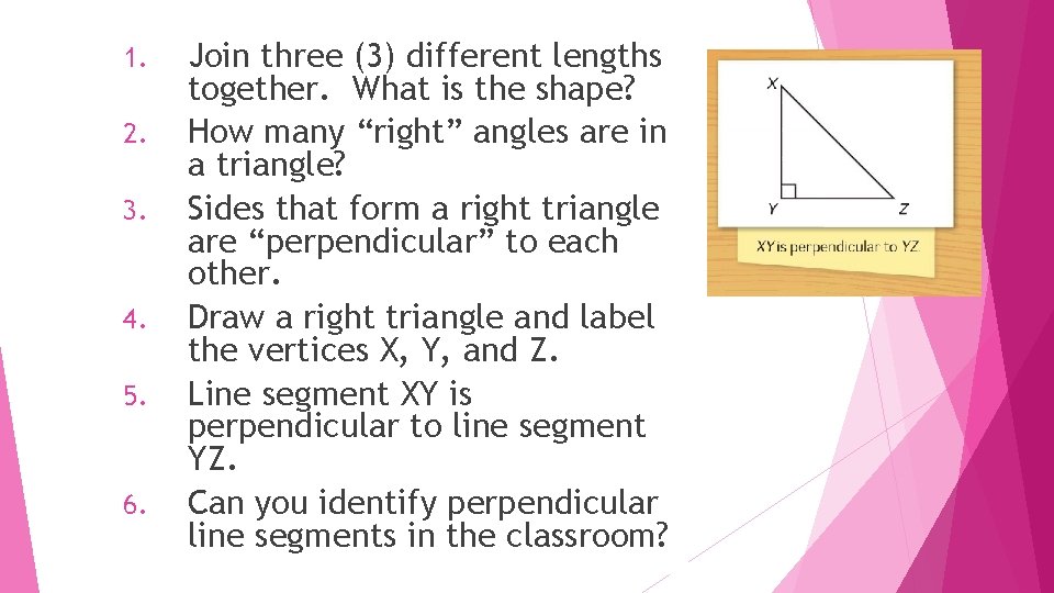 1. 2. 3. 4. 5. 6. Join three (3) different lengths together. What is