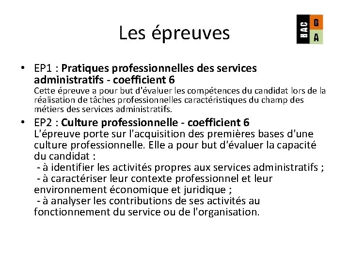 Les épreuves • EP 1 : Pratiques professionnelles des services administratifs - coefficient 6