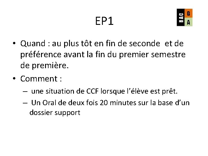 EP 1 • Quand : au plus tôt en fin de seconde et de