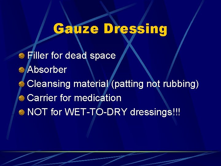 Gauze Dressing Filler for dead space Absorber Cleansing material (patting not rubbing) Carrier for