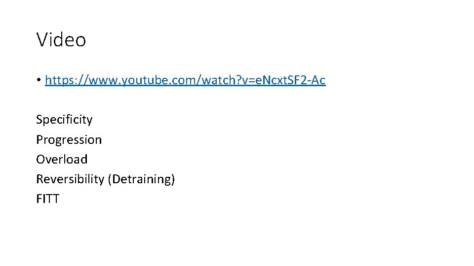 Video • https: //www. youtube. com/watch? v=e. Ncxt. SF 2 -Ac Specificity Progression Overload