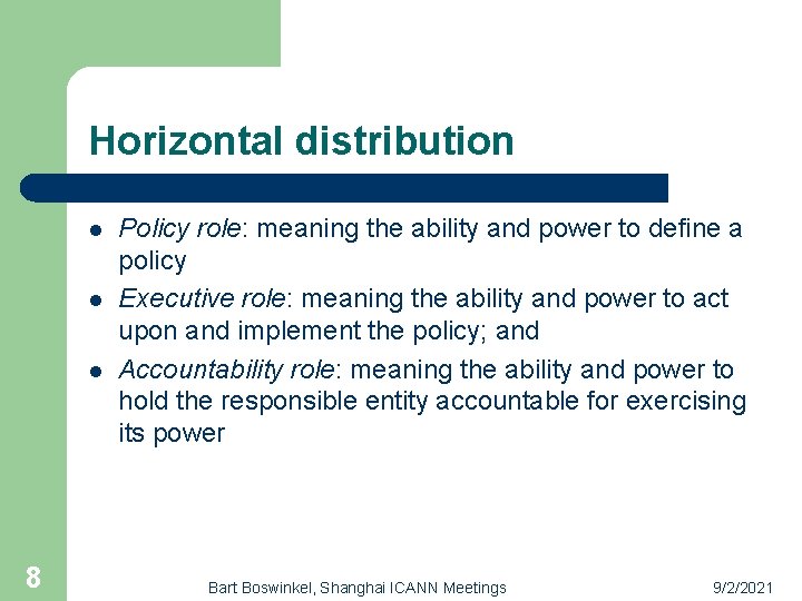 Horizontal distribution l l l 8 Policy role: meaning the ability and power to