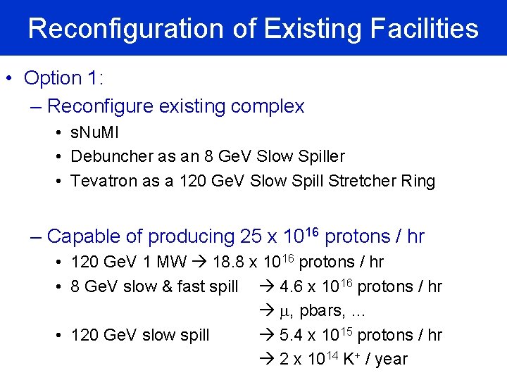 Reconfiguration of Existing Facilities • Option 1: – Reconfigure existing complex • s. Nu.