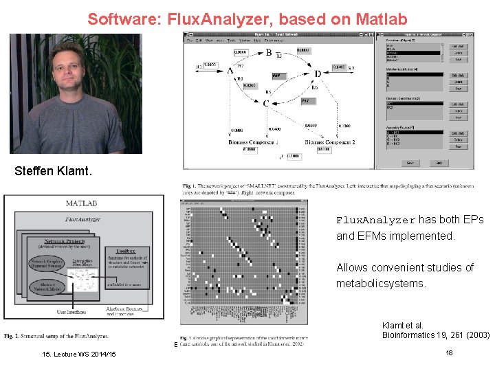 Software: Flux. Analyzer, based on Matlab Steffen Klamt. Flux. Analyzer has both EPs and