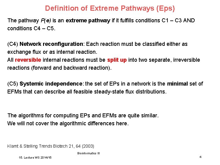 Definition of Extreme Pathways (Eps) The pathway P(e) is an extreme pathway if it