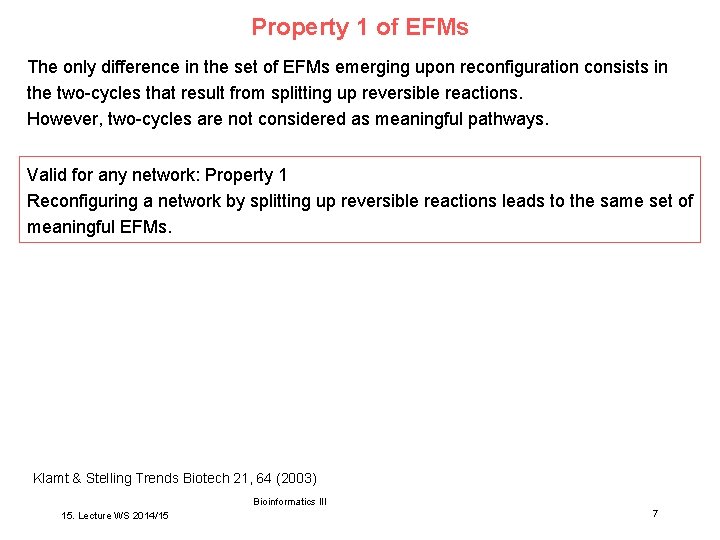 Property 1 of EFMs The only difference in the set of EFMs emerging upon